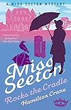 Miss Seeton Rocks The Cradle A Miss Seeton Mystery Book 13 English Edition