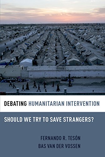 Debating Humanitarian Intervention: Should We Try to Save Strangers? (By: Fernando R. Tesón,Bas Van Der Vossen) cover
