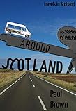 Around Scotland A Scottish Travelogue
