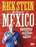 Rick Stein The Road To Mexico Tv Tie In English Edition