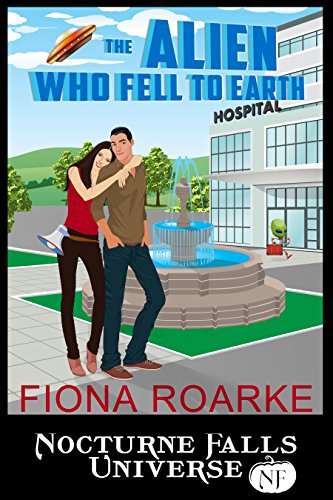 The Alien Who Fell to Earth (By: Fiona Roarke) cover