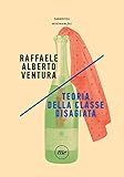Teoria Della Classe Disagiata Italian Edition