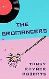 The Bromancers