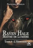 L'h%C3%A9riti%C3%A8re: Raven Hale, T4