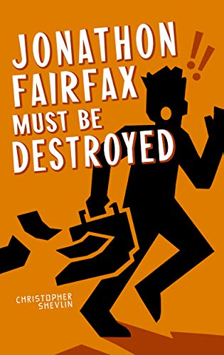 Jonathon Fairfax Must Be Destroyed cover
