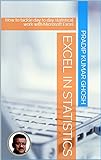 Excel In Statistics How To Tackle Day To Day Statistical Work With Microsoft Excel English Edition