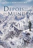 Depois Do Fim Do Mundo Trilogia Novo Mundo Livro 1 Portuguese Edition