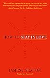 How To Stay In Love A Divorce Lawyers Guide To Staying Together