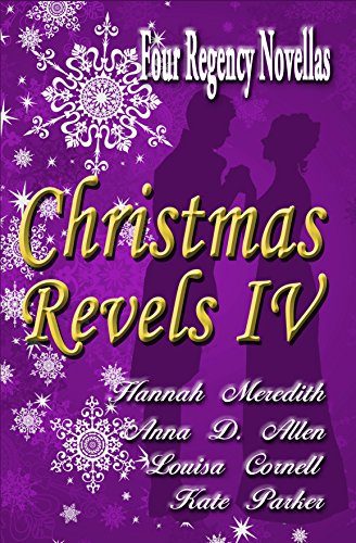 Christmas Revels IV (With: Anna D. Allen,Hannah Meredith,Louisa Cornell) cover