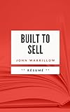 Built To Sell Rsum En Franais