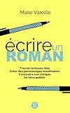Ecrire Un Roman Comment Devenir Crivain Crire Un Livre Et Le Faire Publier
