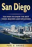 San Diego Ten Ways To Enjoy The Best Food Beaches And Locations While On Vacation In 2018 Get Published Travel Series Book 2