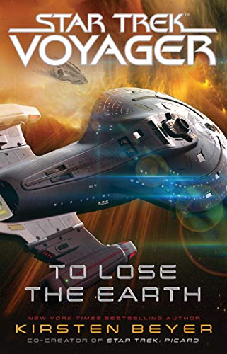 To Lose the Earth (By: Kirsten Beyer) cover