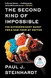 The Second Kind Of Impossible The Extraordinary Quest For A New Form Of Matter English Edition