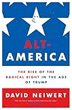 Altamerica The Rise Of The Radical Right In The Age Of Trump English Edition