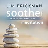Soothe, Volume 3: Meditation - Music For Peaceful Relaxation (2017)
