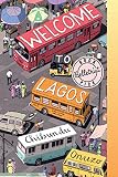 Welcome To Lagos A Novel