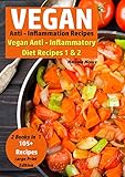 Vegan Anti Inflammation Recipes 2 Books In 1 Vegan Anti Inflammatory Diet Recipes 1 2 105 Recipes Vegan Recipe Bundles
