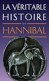 La Vritable Histoire Dhannibal La Vritable Histoire De T 11