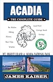 Acadia The Complete Guide Acadia National Park Mount Desert Island Color Travel Guide English Edition