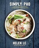 Simply Phoa Complete Course In Preparing Authentic Vietnamese Meals At Home Simply English Edition