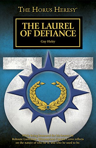 The Laurel of Defiance (By: Guy Haley) cover