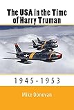 The Usa In The Time Of Harry Truman 19451953 English Edition