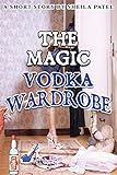 The Magic Vodka Wardrobe Book 1 English Edition
