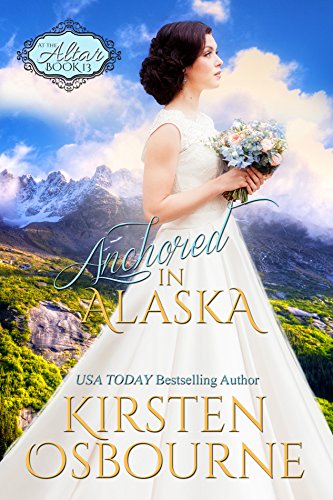 Anchored in Alaska (By: Kirsten Osbourne) cover