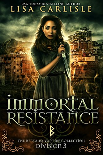 Immortal Resistance (By: Lisa Carlisle) cover
