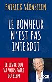 Le Bonheur Nest Pas Interdit