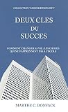 2 Cls Du Succs Comment Changer Sa Vie Les Choses Qui Ne Sapprennent Pas Lcole Faiseurs Dexploits