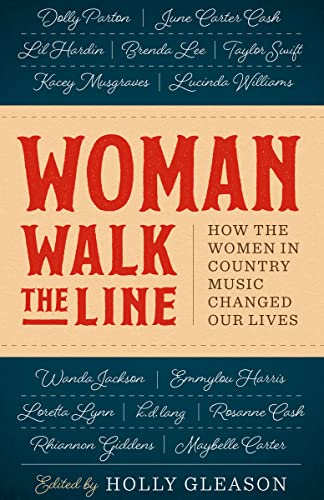 Woman Walk the Line: How the Women in Country Music Changed Our Lives book cover