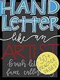 Hand Letter Like An Artist Brush Lettering And Faux Calligraphy English Edition