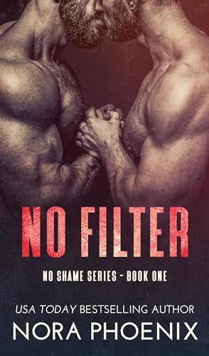 No Filter (No Shame Series Book 1)