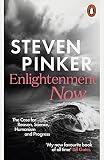 Enlightenment Now The Case For Reason Science Humanism And Progress English Edition