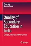 Quality of Secondary Education in India Concepts, Indicators, and Measurement