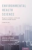 Environmental Health Science Recognition Evaluation And Control Of Chemical Health Hazards English Edition