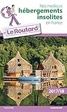Guide Du Routard Nos Meilleurs H%C3%A9bergements Insolites En France