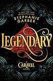 Legendary A Caraval Novel