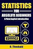 Statistics For Absolute Beginners A Plain English Introduction