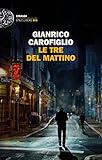 Le Tre Del Mattino Einaudi Stile Libero Big Italian Edition