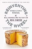 Reinventing The Wheel Milk Microbes And The Fight For Real Cheese English Edition