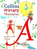 Collins Primary Thesaurus Illustrated Learning Support For Age 7 Collins Primary Dictionaries Learn With Words English Edition