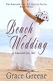 Beach Wedding An Emerald Isle Nc Novel 3 Emerald Isle Nc Stories