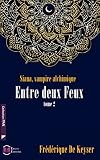 Siana, Vampire Alchimique   Entre Deux Feux: Tome 2 (collection Pan)