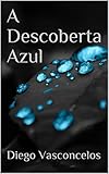 A Descoberta Azul Portuguese Edition
