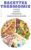 Thermomix 59 Recettes Rapides Delicieuses Et Faibles En Glucides Les Meilleures Recettes Saines Pour Votre Thermomix