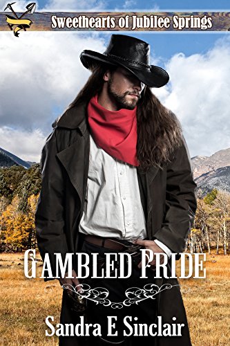 Gambled Pride (By: Sandra E. Sinclair) cover