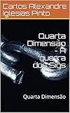 Quarta Dimenso A Guerra Dos Sigs Quarta Dimenso Portuguese Edition